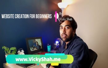 Website Creation for Beginners – Free Course: By Vicky Shah – Intro